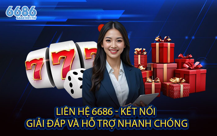 Liên Hệ 6686 - Kết nối, giải đáp và hỗ trợ nhanh chóng