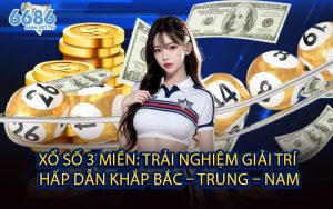 Xổ Số 3 Miền: Trải Nghiệm Giải Trí Hấp Dẫn Khắp Bắc – Trung – Nam